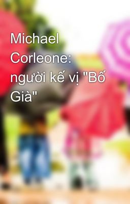 Michael Corleone: người kế vị 