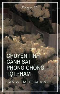 [MiKazu] Chuyện Tình Cảnh Sát Phòng Chống Tội Phạm