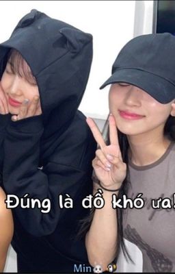 [Minayeon] Đúng là đồ khó ưa!