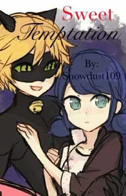 [Miraculous ladybug] Sweet Temptation