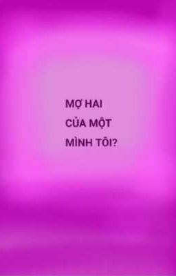 Mợ Hai Của Một Mình Tôi?