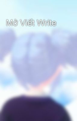 Mở Viết Write 