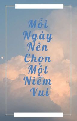 Mỗi Ngày Nên Chọn Một Niềm Vui