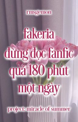 [MOS1410 - 11:00] fakeria | đừng đọc fanfic quá 180 phút một ngày