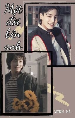 Một Đời Bên Anh | Jeon Jungkook [H]