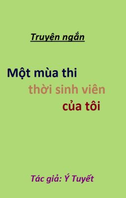 Một mùa thi thời sinh viên của tôi