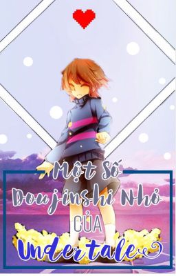 Một Số Doujinshi Nhỏ Của Undertale