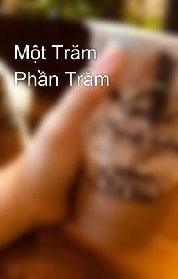 Một Trăm Phần Trăm