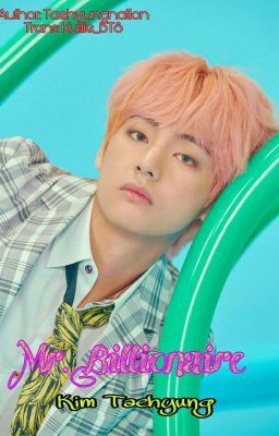 Mr. Billionaire ✔|| Kim Taehyung ( editing ) [V-Trans] 