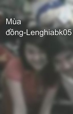 Mùa đồng-Lenghiabk05