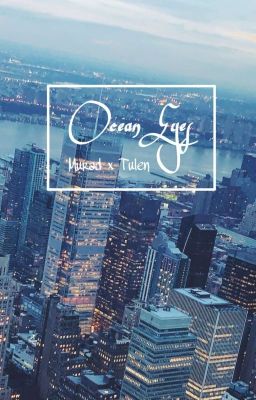  [Murad x Tulen] Ocean Eyes | DROP