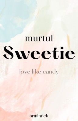 | murtul ~ sweetie |