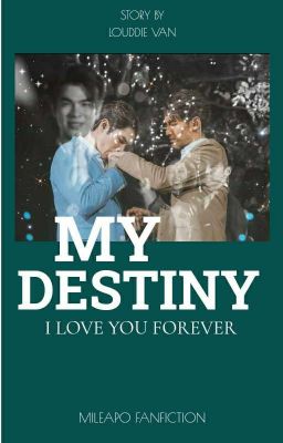 MY DESTINY..... I LOVE YOU FOREVER