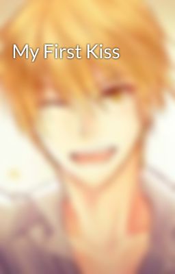 My First Kiss