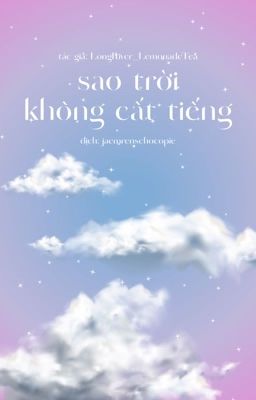 (NaJun/Trans) Sao trời không cất tiếng