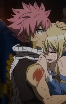 (NaLu)Cuộc chiến số phận(Fairy Tail fanfic)