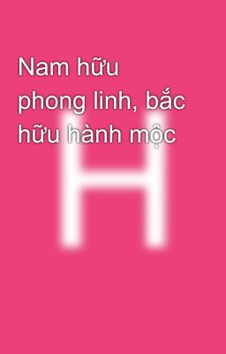 Nam hữu phong linh, bắc hữu hành mộc