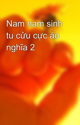 Nam nam sinh tu cửu cực áo nghĩa 2