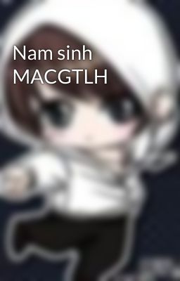 Nam sinh MACGTLH