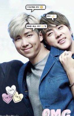 [NAMJIN] [SHORTFIC] [HE] CHÚNG TA SINH RA LÀ CỦA NHAU