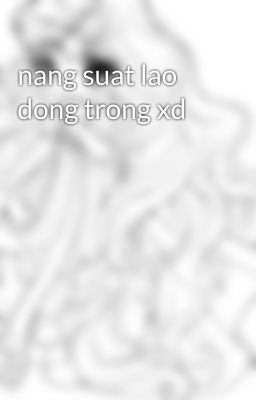 nang suat lao dong trong xd