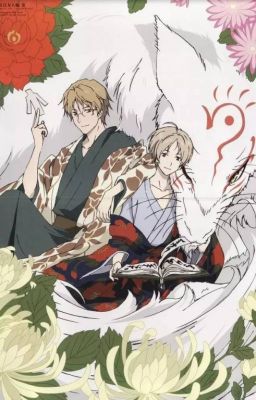 [ Natsume Yuujinchou / danh hạ ] giai kỳ như mộng