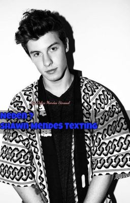 Neden ? / Shawn Mendes Texting