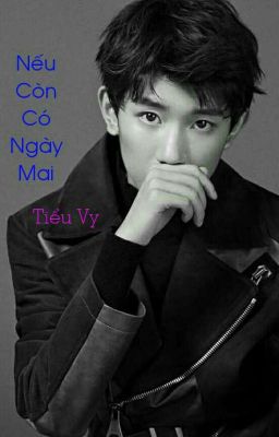 Nếu Còn Có Ngày Mai (Full)