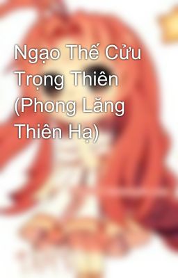 Ngạo Thế Cửu Trọng Thiên (Phong Lăng Thiên Hạ)