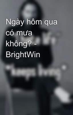 Ngày hôm qua có mưa không? - BrightWin