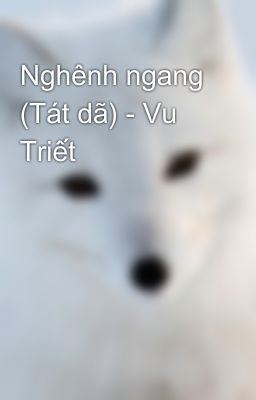 Nghênh ngang (Tát dã) - Vu Triết