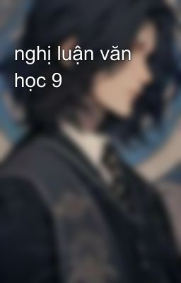 nghị luận văn học 9