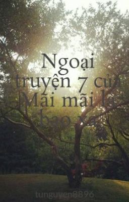 Ngoại truyện 7 của Mãi mãi là bao xa