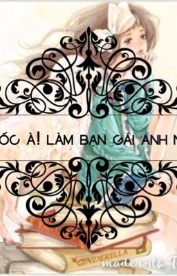 Ngốc à! Làm bạn gái anh nhé.