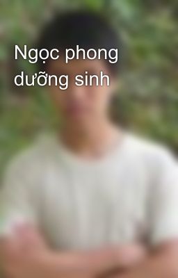 Ngọc phong dưỡng sinh