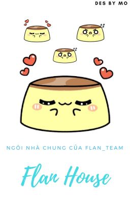 Ngôi nhà chung  của flan_team