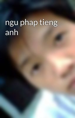 ngu phap tieng anh