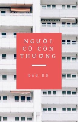 Người Cũ Còn Thương 