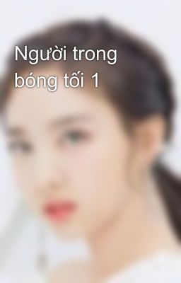 Người trong bóng tối 1