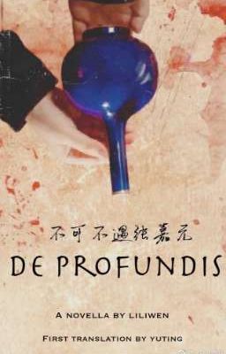 [Nguyên Châu Luật] De Profundis - Lời bạt