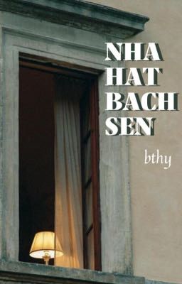 nhà hát Bạch Sen.