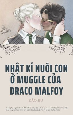 Nhật kí nuôi ở muggle của Draco Mlafoy | [HarDra]