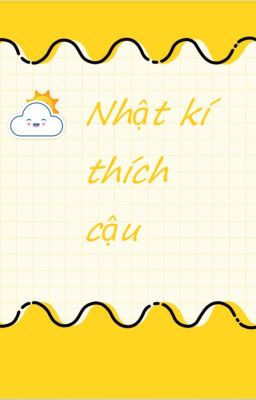 Nhật kí thích cậu