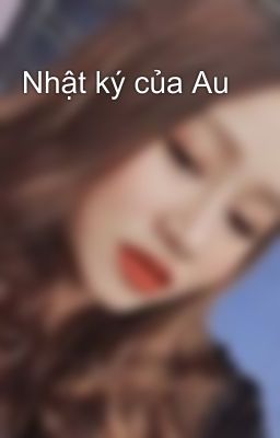 Nhật ký của Au