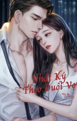 Nhật Ký Theo Đuổi Vợ