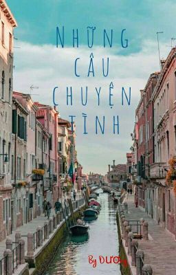 Những Câu Chuyện Tình