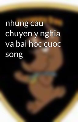 nhung cau chuyen y nghia va bai hoc cuoc song