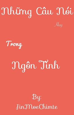 Những câu nói hay trong ngôn tình.