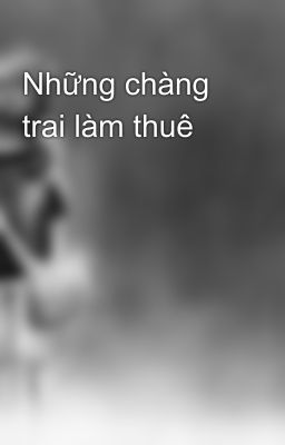 Những chàng trai làm thuê