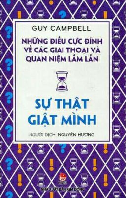 Những điều cực đỉnh về các giai thoại và quan niệm lầm lẫn 